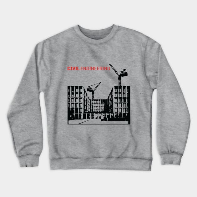 civil engineering, buildings, crane, engineer text Crewneck Sweatshirt by PrisDesign99